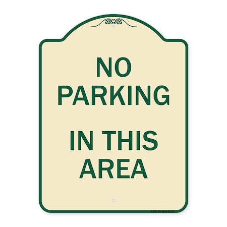 Signmission No Parking in This Area Heavy-Gauge Aluminum Architectural Sign, 24" x 18", TG-1824-23715 A-DES-TG-1824-23715